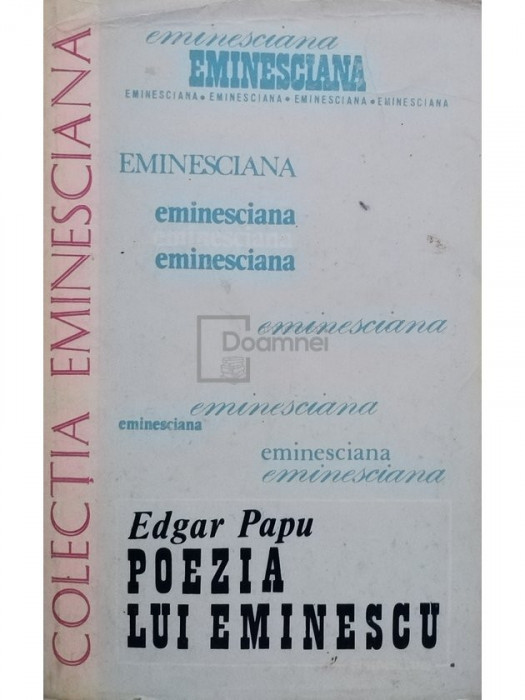Edgar Papu - Poezia lui Eminescu (editia 1979)