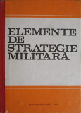 ELEMENTE DE STRATEGIE MILITARA-G. LOGOFATU, C. ZAMFIRESCU SI COLAB.