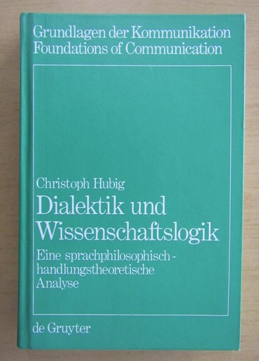Dialektik und Wissenschaftslogik... / Christoph Hubig