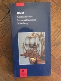 GERMANISCHES NATIONALMUSEUM NURNBERG 1994 IN LIMBA GERMANA