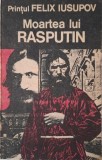 Moartea lui Rasputin &ndash; Felix Iusupov