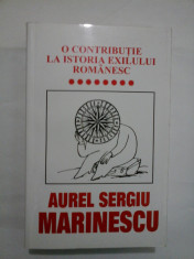 O CONTRIBUTIE LA ISTORIA EXILULUI ROMANESC - Vol. VIII - Aurel Sergiu Marinescu foto