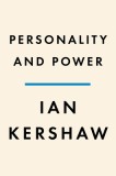Personality and Power: Builders and Destroyers of Modern Europe