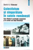 COLECTIVISM SI SINGURATATE IN SATELE ROMANESTI. TARA OLTULUI IN PERIOADA COMUNISTA SI IN PRIMII ANI DUPA RE-349827