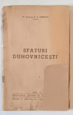 SFATURI DUHOVNICESTI de Pr. Econom G. I. GIBESCU , 1940 *PREZINTA HALOURI DE APA foto