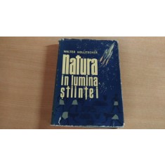 NATURA IN LUMINA STIINTEI - WALTER HOLLITSCHER