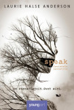 Speak: cuvintele nerostite - Laurie Halse Anderson, Youngart