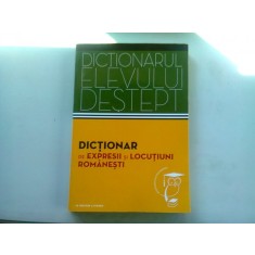 DICTIONAR DE EXPRESII SI LOCUTIUNI ROMANESTI