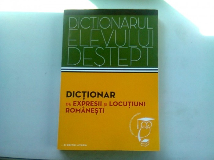 DICTIONAR DE EXPRESII SI LOCUTIUNI ROMANESTI