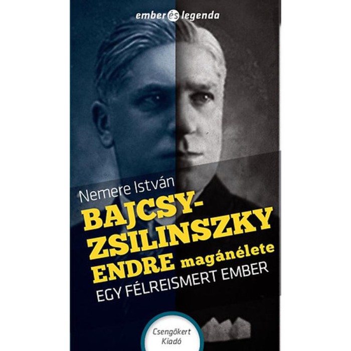 Bajcsy-Zsilinszky Endre mag&aacute;n&eacute;lete - Egy f&eacute;lreismert ember - Nemere Istv&aacute;n