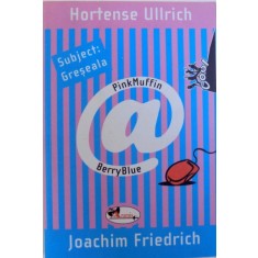 SUBJECT: GRESEALA de HORTENSE ULLRICH, JOACHIM FRIEDRICH , 2007