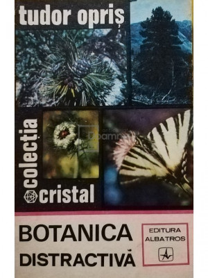 Tudor Opris - Botanica distractiva (editia 1973) foto