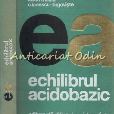 Echilibrul Acidobazic - Iulian Mincu, C. Ionescu-Targoviste - Tiraj: 3400 Ex.