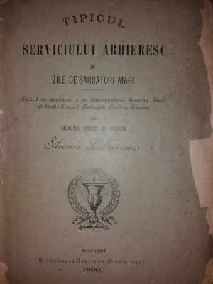 SILVESTRU BALANESCU - TIPICUL SERVICIULUI ARHIERESC IN ZILE DE SARBATORI {1890} foto