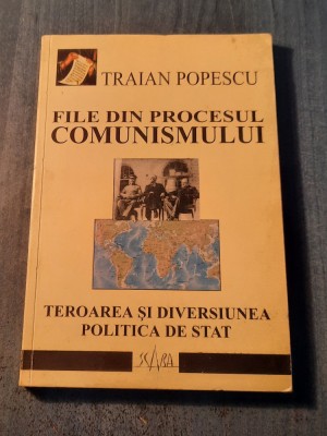 File din procesul comunimului teroarea si diversiunea politica de stat T Popescu foto