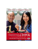 Exploring China. A Culinary Adventure: 100 recipes from our journey - Hardcover - Ching-He Huang, Ken Hom - Ebury Publishing