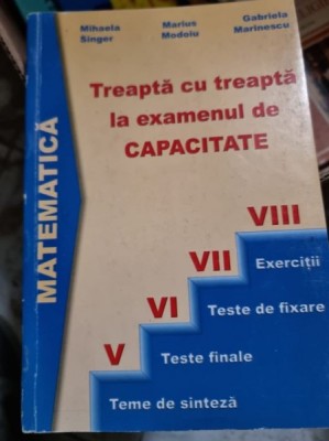 Matematica - Treapta cu Treapta la examenul de capacitate foto
