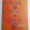 Mind Body Spirit - contributing Editor Mark Evans; B Phil FNIMH