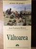 V&acirc;ltoarea - Jose Eustacio Rivera, Corint 2004, Roman, 370 pagini, Paperback