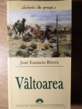 V&acirc;ltoarea - Jose Eustacio Rivera, Corint 2004, Roman, 370 pagini, Paperback