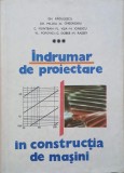 Indrumar de proiectare in constructia de masini, vol. 3 - Gh. Radulescu, Gh. Miloiu