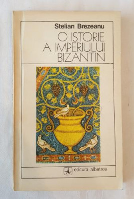 Stelian Brezeanu - O istorie a imperiului bizantin foto