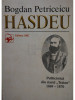 Bogdan Petruceicu Hasdeu - Publicistica din ziarul Traian 1869 - 1870 (editia 1998)