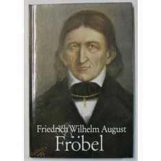 FRIEDRICH WILHELM AUGUST FROBEL von ROSEMARIE BOLDT und WOLFGANG EICHLER , TEXT IN LIMBA GERMANA , 1982