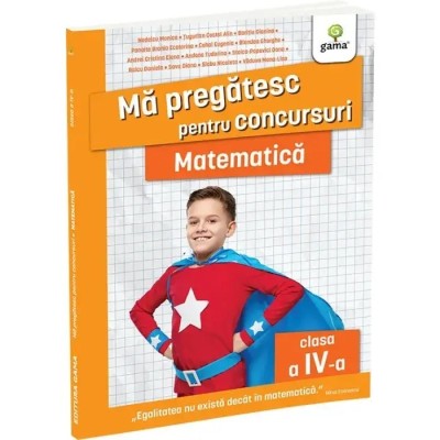 Matematica clasa a IV-a. Editia a II-a/ Ma pregatesc pentru concursuri foto
