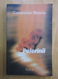 Constantin Stoiciu - Pelerinii