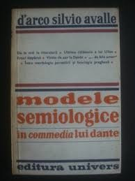 MODELE SEMIOLOGICE IN COMEDIA LUI DANTE - D ARCO SILVIO AVALLE foto