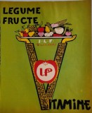 1971 Reclamă ILF Bucuresti LEGUME FRUCTE VITAMINE comunism, epoca aur 24 x 20 cm