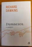 Dumnezeu, o amagire /Richard Dawkins