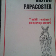 Victor Papacostea - Traditii romanesti de istorie si cultura (1996)