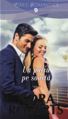 Nora Roberts - Un pariu pe soarta foto