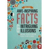 Carte Engleza: 300 Fapte Uimitoare &amp; Iluzii Vizuale - Awe-Inspiring Facts &amp; Intriguing Illusions