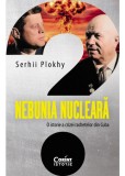 Cumpara ieftin Nebunia Nucleara. O Istorie A Crizei Rachetelor Din Cuba, Serhii Plokhy - Editura Corint