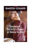 Oamenii fericiţi citesc şi beau cafea - Paperback brosat - Agn&egrave;s Martin-Lugand - Trei