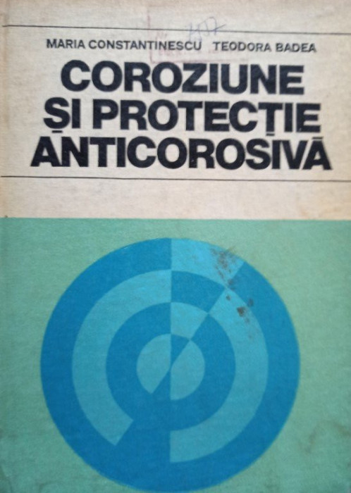 Maria Constantinescu - Coroziune si protectie anticorosiva (1978)