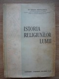 Istoria Religiunilor Lumii, Dr. Irineu Mihalcescu, 1946, Editura Cugetarea, Carte Veche