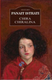 Chira Chiralina - Paperback brosat - Panait Istrati - Cartex