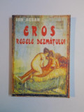 EROS . REGELE DEZMATULUI , IN TALMACIRI NECENZURATE SI INEDITE DIN LITERATURA GRECO LATINA de ION ACSAN , 1998 ,