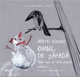 Omul de zapada care voia sa intalneasca soarele/ Le bonhomme de neige qui voulait rencontrer le soleil - Arthur