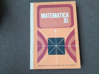 D. V. Ionescu C IONESCU BUJOR - Matematica. Manual pentru clasa a XI-a EDITIE CARTONATA foto