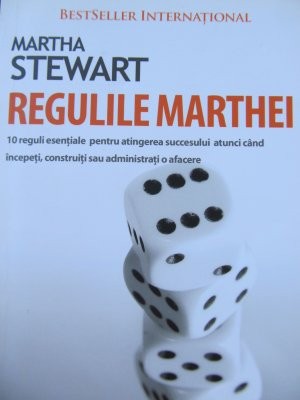 Regulile Marthei - 10 reguli esentiale pt. atingerea succesului .. - M. Stewart foto