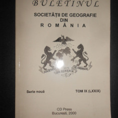 Buletinul Societatii de Geografie din Romania 2000 tomul IX (LXXIX)