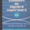 Elemente de algebra superioara - manual clasa XII-a