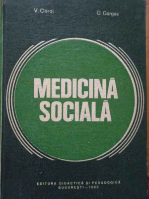 Medicina Sociala - V. Coroi C. Gorgos ,283823 foto