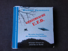 GEHEIMSACHE U.F.O - NICHAEL HESEMANN (CARTE IN LIMBA GERMANA, MARTURII DESPRE EXTRATERESTRI) foto