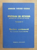 CICERO - EPISTOLAE AD ATTICUM - SCRISORI CĂTRE ATTICUS - VOL.1